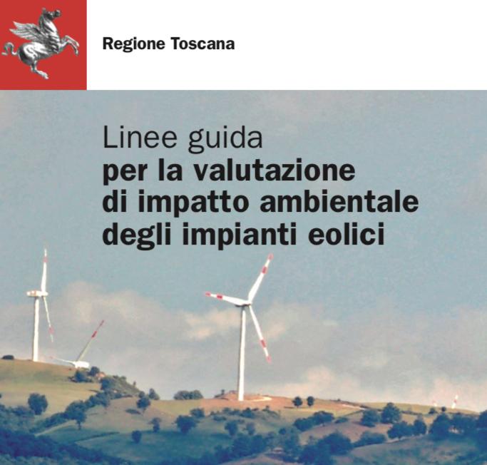 Linee guida per la valutazione di impatto ambientale degli impianti eolici in Toscana
